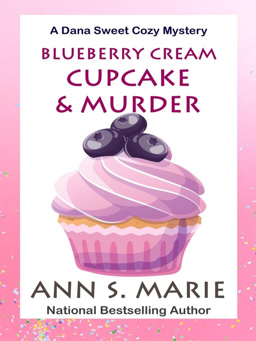 Title details for Blueberry Cream Cupcake & Murder by Ann S. Marie - Available